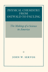 Imagen de portada: Physical Chemistry from Ostwald to Pauling 9780691026145