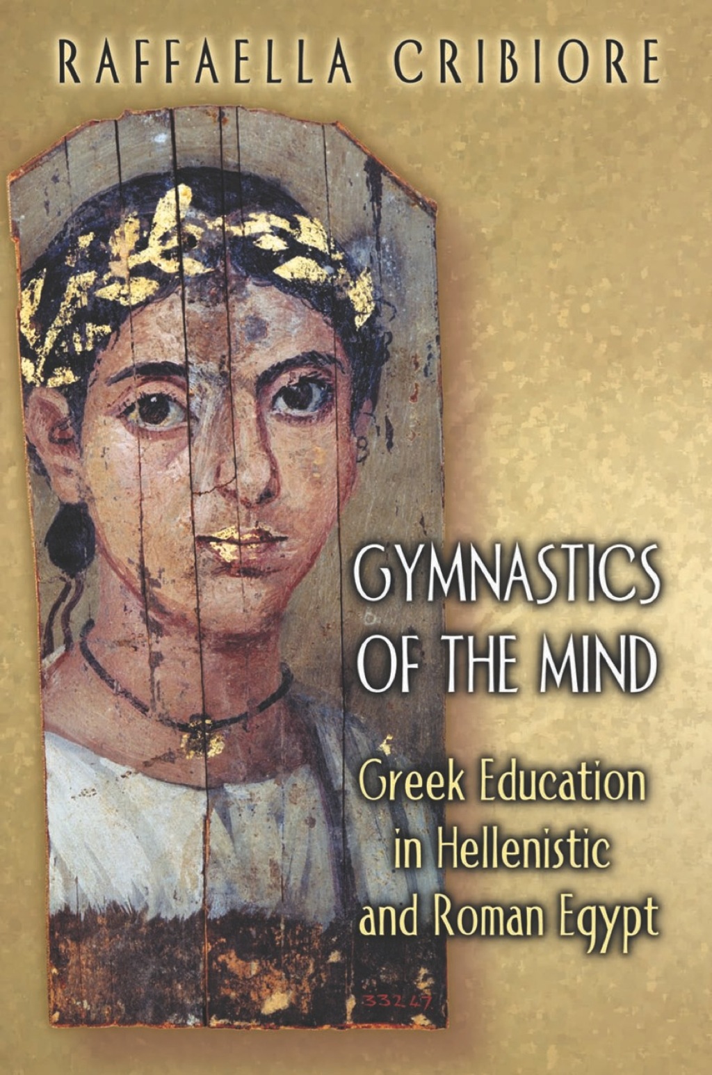 Gymnastics of the Mind Greek Education in Hellenistic and Roman Egypt