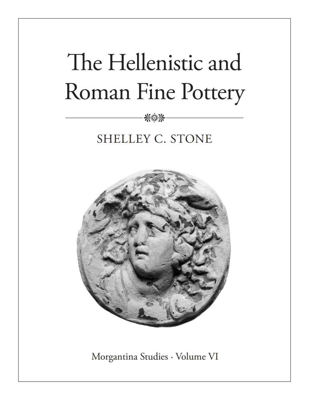 Morgantina Studies, Volume VI The Hellenistic and Roman Fine Pottery