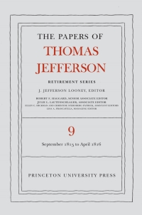 Cover image: The Papers of Thomas Jefferson, Retirement Series, Volume 9 9780691156705