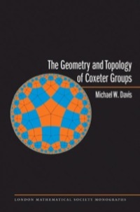 Imagen de portada: The Geometry and Topology of Coxeter Groups. (LMS-32) 9780691131382