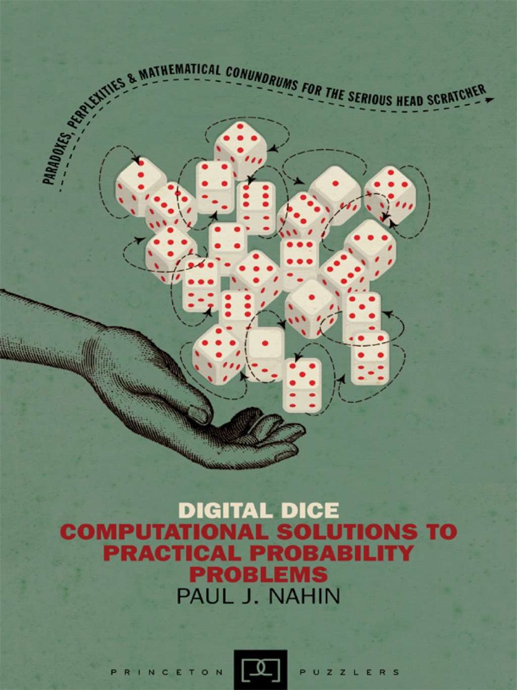 Digital Dice Computational Solutions to Practical Probability Problems
