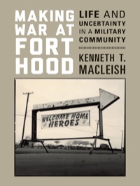 Omslagafbeelding: Making War at Fort Hood 9780691165707