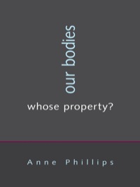 Omslagafbeelding: Our Bodies, Whose Property? 9780691150864
