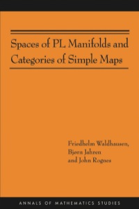 Cover image: Spaces of PL Manifolds and Categories of Simple Maps (AM-186) 9780691157764