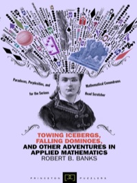 Immagine di copertina: Towing Icebergs, Falling Dominoes, and Other Adventures in Applied Mathematics 9780691158181
