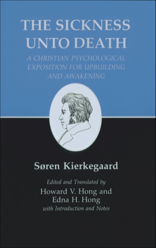 Cover image: Sickness Unto Death: A Christian Psychological Exposition for Upbuilding and Awakening 9780691072470