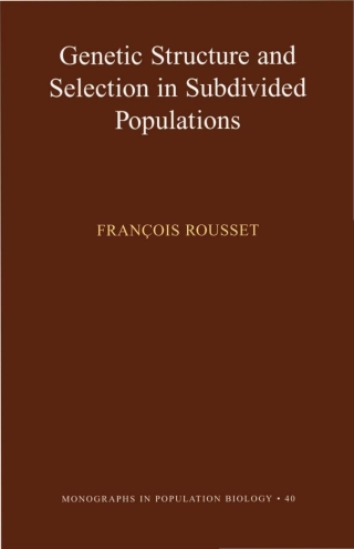Cover image: Genetic Structure and Selection in Subdivided Populations 9780691088167