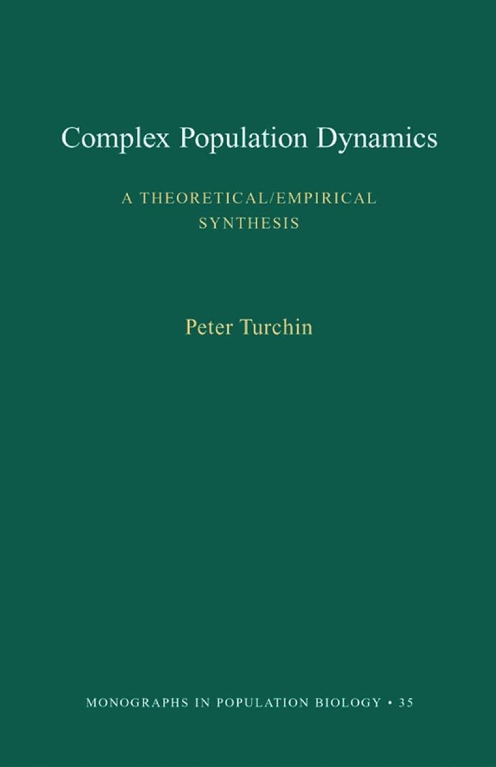 Complex Population Dynamics A Theoretical/Empirical Synthesis