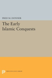 Imagen de portada: The Early Islamic Conquests 9780691101828