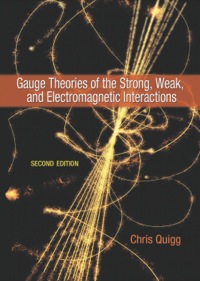 صورة الغلاف: Gauge Theories of the Strong, Weak, and Electromagnetic Interactions 2nd edition 9780691135489