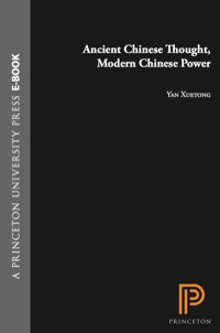 صورة الغلاف: Ancient Chinese Thought, Modern Chinese Power 9780691160214
