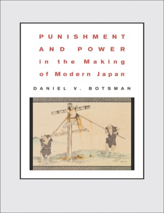 Cover image: Punishment and Power in the Making of Modern Japan 9780691130309