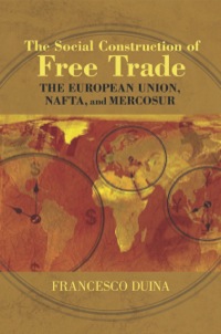Cover image: The Social Construction of Free Trade 9780691123530