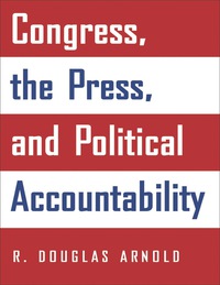 Imagen de portada: Congress, the Press, and Political Accountability 9780691117102