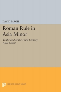 Titelbild: Roman Rule in Asia Minor, Volume 1 (Text) 9780691653396