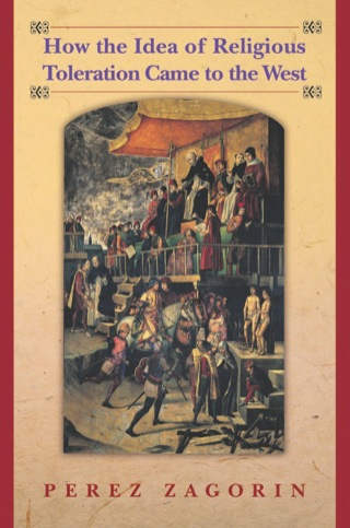 Cover image: How the Idea of Religious Toleration Came to the West 9780691121420