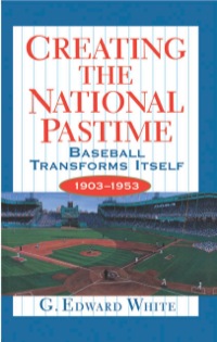 Cover image: Creating the National Pastime 9780691034881