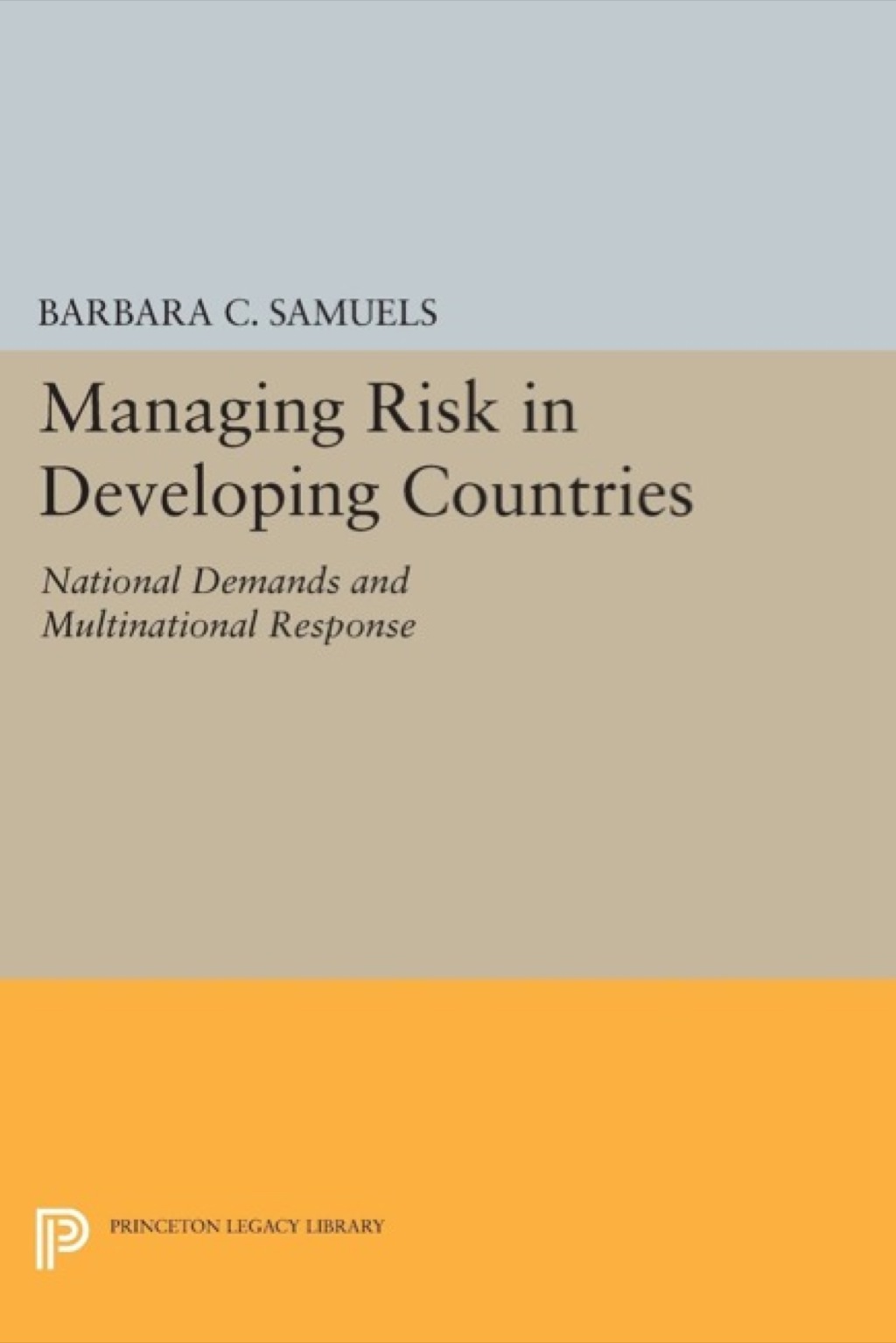 Managing Risk in Developing Countries National Demands and Multinational Response