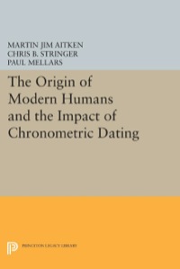 Immagine di copertina: The Origin of Modern Humans and the Impact of Chronometric Dating 9780691604060