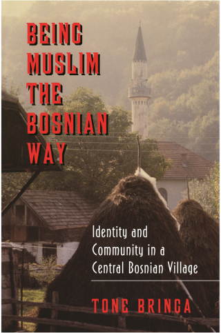 Cover image: Being Muslim the Bosnian Way 9780691034539