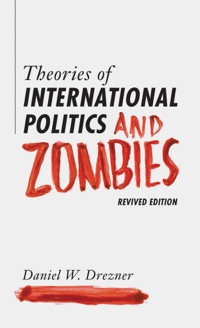 Imagen de portada: Theories of International Politics and Zombies 9780691163703