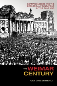صورة الغلاف: The Weimar Century 9780691173825