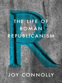 Cover image: The Life of Roman Republicanism 9780691162591
