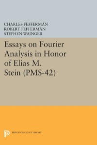 Omslagafbeelding: Essays on Fourier Analysis in Honor of Elias M. Stein (PMS-42) 9780691632940