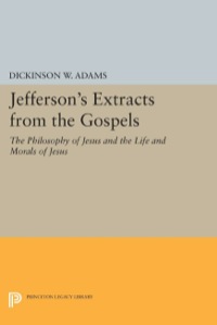 صورة الغلاف: Jefferson's Extracts from the Gospels 9780691046990