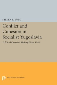 صورة الغلاف: Conflict and Cohesion in Socialist Yugoslavia 9780691076515