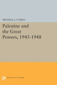 Cover image: Palestine and the Great Powers, 1945-1948 9780691610696