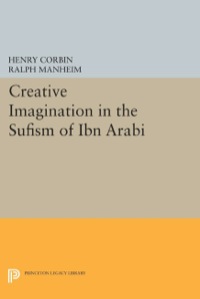 Omslagafbeelding: Creative Imagination in the Sufism of Ibn Arabi 9780691098524