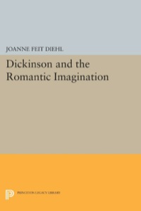 Omslagafbeelding: Dickinson and the Romantic Imagination 9780691064789