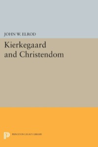 صورة الغلاف: Kierkegaard and Christendom 9780691642680