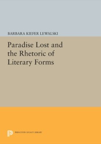Cover image: Paradise Lost and the Rhetoric of Literary Forms 9780691639581