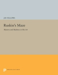 Imagen de portada: Ruskin's Maze 9780691614816