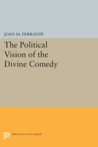 Omslagafbeelding: The Political Vision of the Divine Comedy 9780691612317