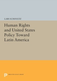 Cover image: Human Rights and United States Policy Toward Latin America 9780691022048