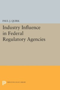 Omslagafbeelding: Industry Influence in Federal Regulatory Agencies 9780691615196
