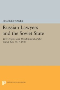 Cover image: Russian Lawyers and the Soviet State 9780691077062