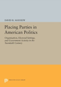 Cover image: Placing Parties in American Politics 9780691022499