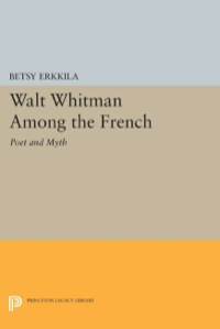 Cover image: Walt Whitman Among the French 9780691643243