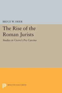 Cover image: The Rise of the Roman Jurists 9780691639567