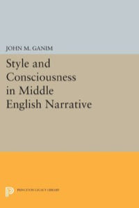 Cover image: Style and Consciousness in Middle English Narrative 9780691613116