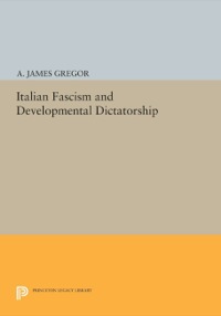Cover image: Italian Fascism and Developmental Dictatorship 9780691100821