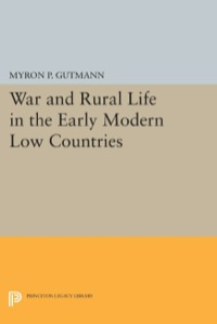Omslagafbeelding: War and Rural Life in the Early Modern Low Countries 9780691643397