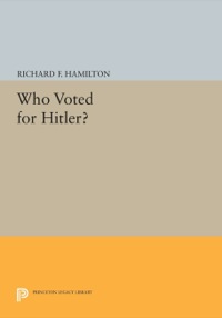 Imagen de portada: Who Voted for Hitler? 9780691101323
