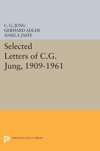 Cover image: Selected Letters of C.G. Jung, 1909-1961 9780691018607