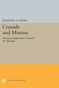صورة الغلاف: Crusade and Mission 9780691635897